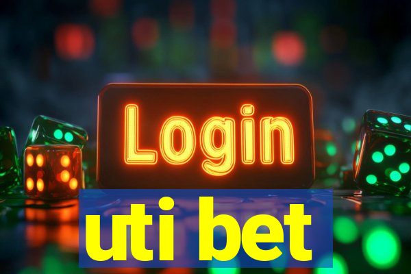 uti bet